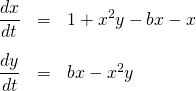 \[\begin{array}{rcl} \displaystyle \frac{dx}{dt} &=& 1 + x^2y  - b x - x \\[3ex] \displaystyle \frac{dy}{dt} &=& bx - x^2y \\[3ex] \end{array}\]