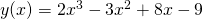 y(x) = 2x^3 - 3x^2 + 8x - 9