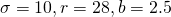 \sigma = 10, r=28, b = 2.5